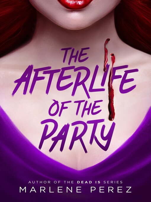 Title details for The Afterlife of the Party by Marlene Perez - Wait list